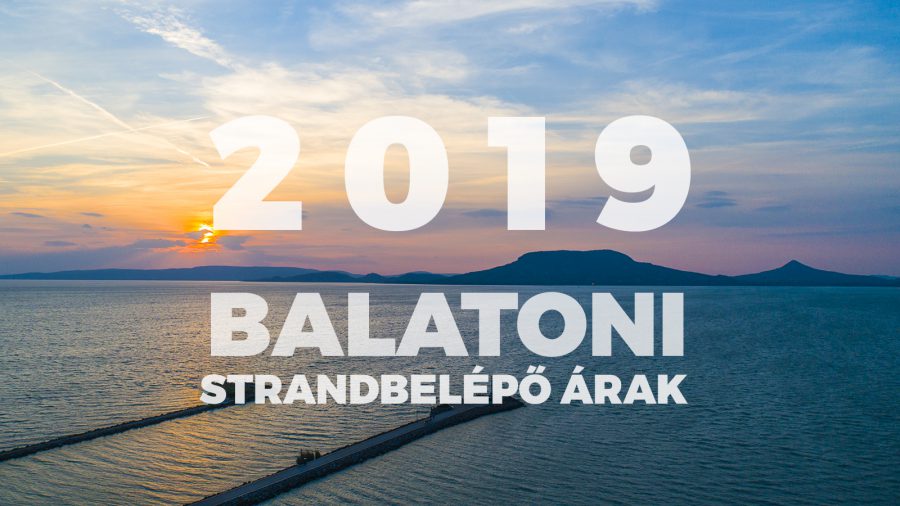 2019-es balatoni strandbelépő árak