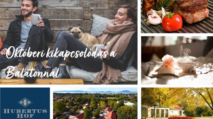 Októberi kikapcsolódás a Hubertus Hof Landhotelben, Balatonfenyves