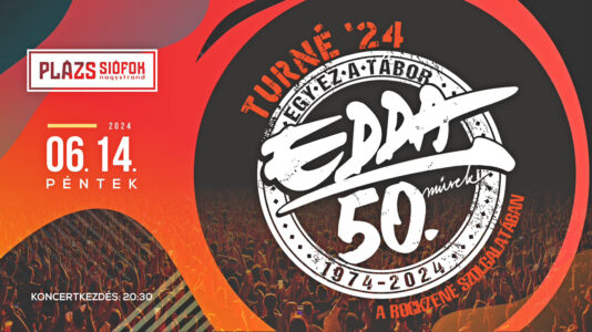 EDDA 50 koncert / Plázs Siófok / 2024.06.14. - Jegyvásárlás