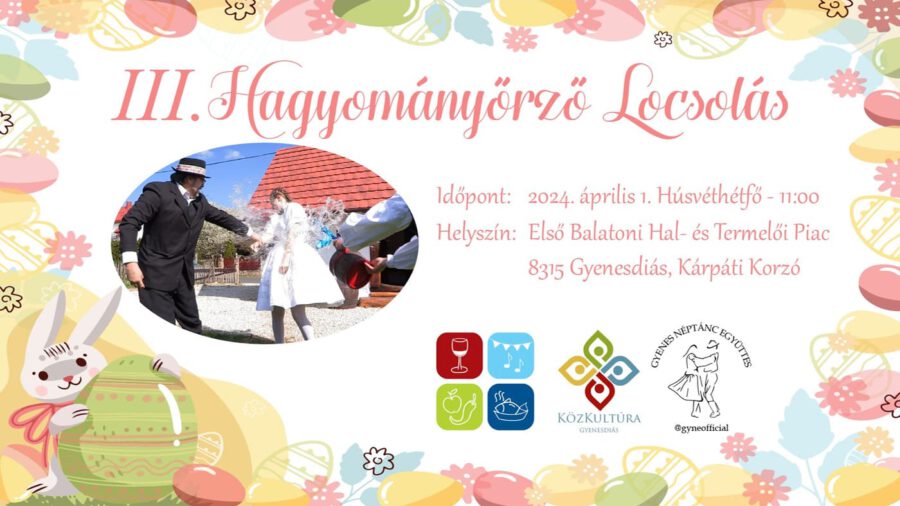 Hagyományőrző Locsolás 2024 Gyenesdiás