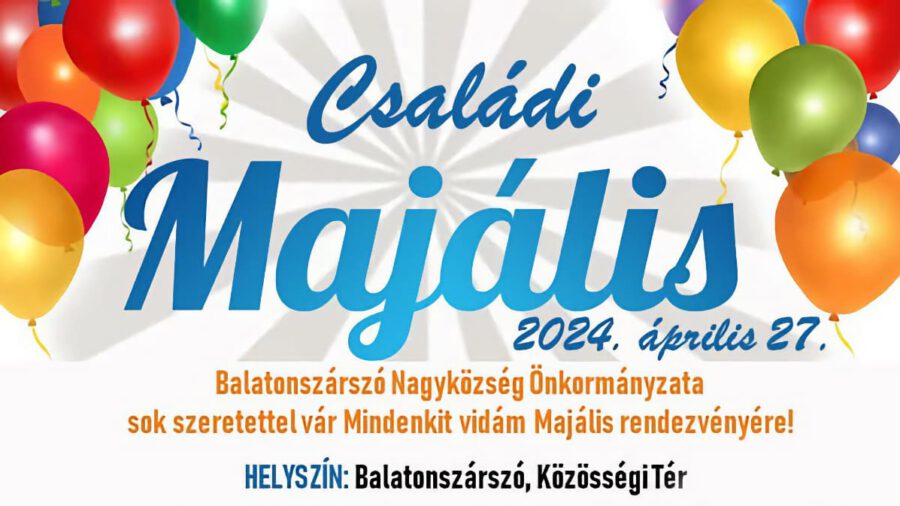 Családi Majális 2024 Balatonszárszó