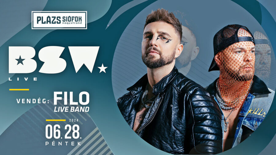 BSW koncert, vendég Filo Live band / Plázs Siófok / 2024.06.28
