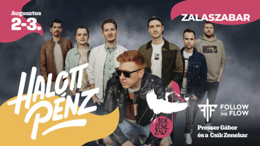 Halott Pénz, Follow The Flow, Csík Zenekar - Bor.Zene.Zala Fesztivál