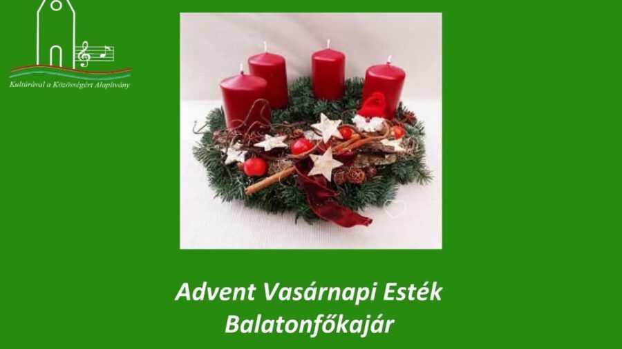 Advent Vasárnapi Esték 2024 Balatonfőkajár