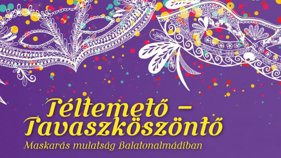 Téltemető-Tavaszköszöntő Maskarás Mulatság 2025 Balatonalmádi