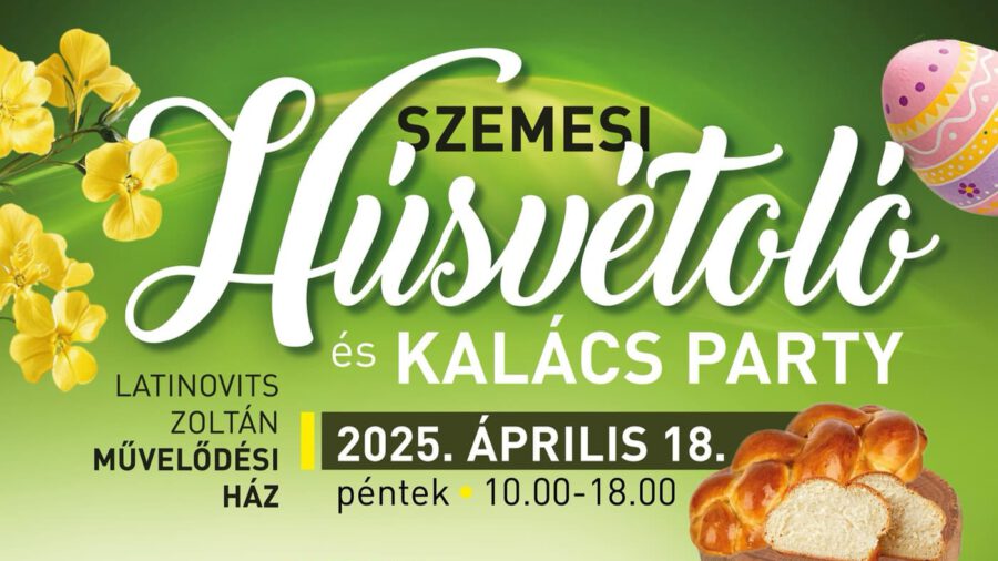 Szemesi Húsvétoló és Kalács Party 2025 Balatonszemes