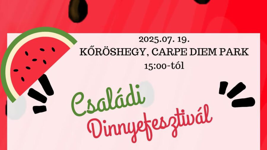 Kőröshegyi Családi Dinnyefesztivál 2025