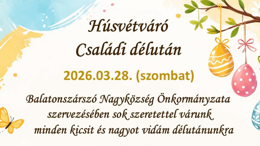 Húsvétváró családi délután 2026 Balatonszárszó