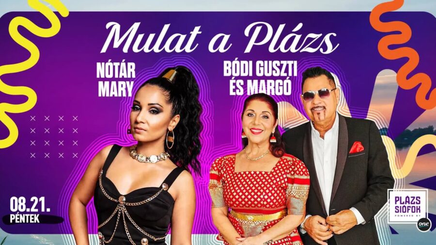 Mulat a Plázs! - Nótár Mary, Bódi Guszti és Margó / Plázs Siófok / 2026.08.21