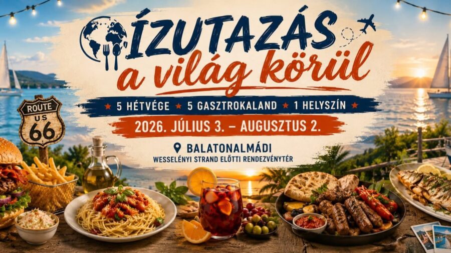 Ízutazás a világ körül 2026 Balatonalmádi